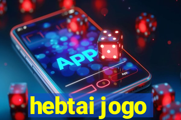 hebtai jogo